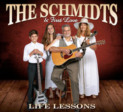Life Lessons by The Schmidts & First Love